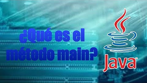 ¿Que es el metodo Main? | Java | Solestebano