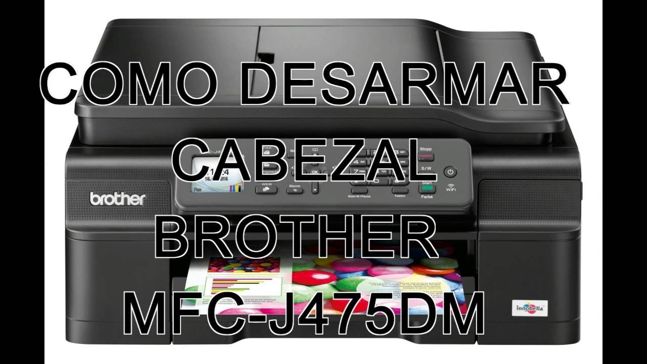 Desarmar cabezal de impresora Brother MFC J475DW YouTube