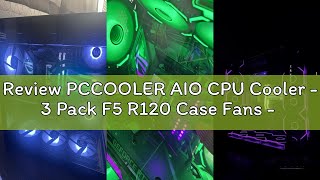 Review PCCOOLER AIO CPU Cooler - 3 Pack F5 R120 Case Fans - 2.4 Inch IPS LCD Screen 360mm Liquid Coo