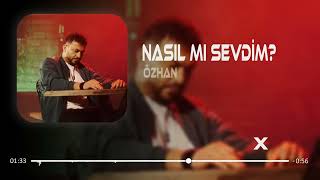 Nasıl Mı Sevdim  - Özhan Remix 2023 Tiktok Remix Resimi