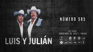 Luis y Julian Numero 585 Audio Oficial