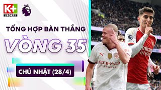 TỔNG HỢP BÀN THẮNG VÒNG 35 CHỦ NHẬT (28\/4) : HAALAND TRỞ LẠI, HAVERTZ THĂNG HOA | NGOẠI HẠNG ANH