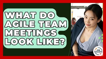 What Do Agile Team Meetings Look Like? - Job Success Network