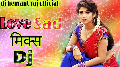 Hindi Dj Song - Tujhse Bichad Ke Zinda Hai Dj Song | Love Sad Dj Song