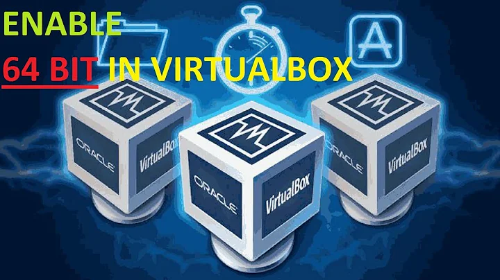 ENABLE 64 BIT OPTION IN VIRTUALBOX