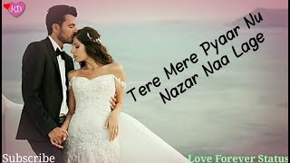 Tere mere pyar nu nazar na lage ...