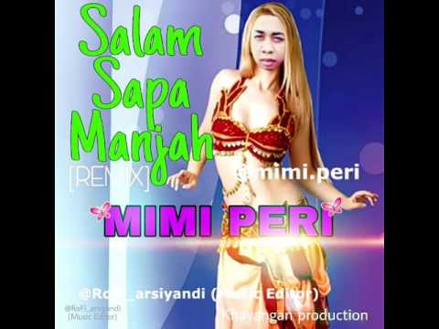 Remix SALAM SAPA MANJA Dari MIMI PERI Dijamin Seruuu dan Ngakak ,,,,,...