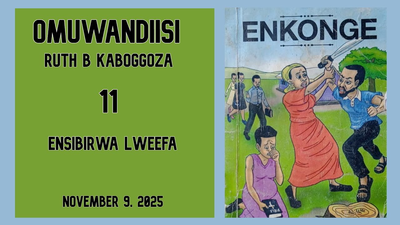 11 - ENSIBIRWA LWEEFA