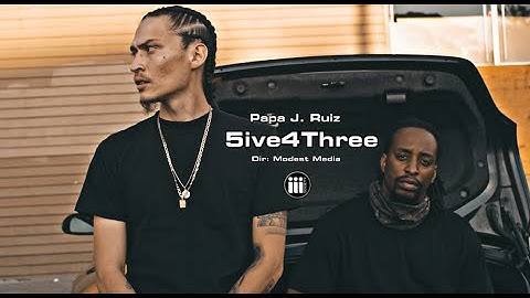 Papa J. Ruiz - 5ive4Three [Official Music Video]