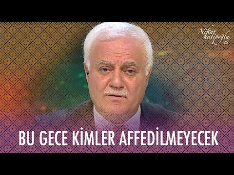 Bu gece kimler affedilmeyecek - Nihat Hatipoğlu ile Berat Kandili Özel