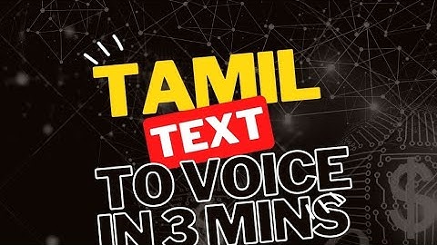 Tamil text to Voice | Using Python
