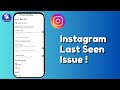 How to Fix Instagram Last Seen Not Showing | 2025 Easy Guide