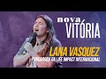 Nova Vitória | Lana Vasquez