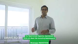 For Rent in Asbl Spectra, Gachibowli, orr view flat 2210 sft