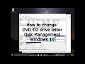 How to change DVD CD drive letter Disk Management Windows 10