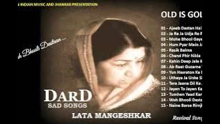 लता मंगेशकर 'दर्द' ग़मग़ीन नग़मे Lata Mangeshkar 'Dard' Sad Songs - Woh Bhooli Dastaan - Revival Songs