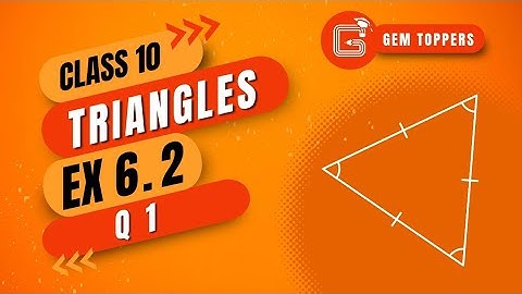Class 10 | L-6 | Triangles | Ex-6.2 | Q1