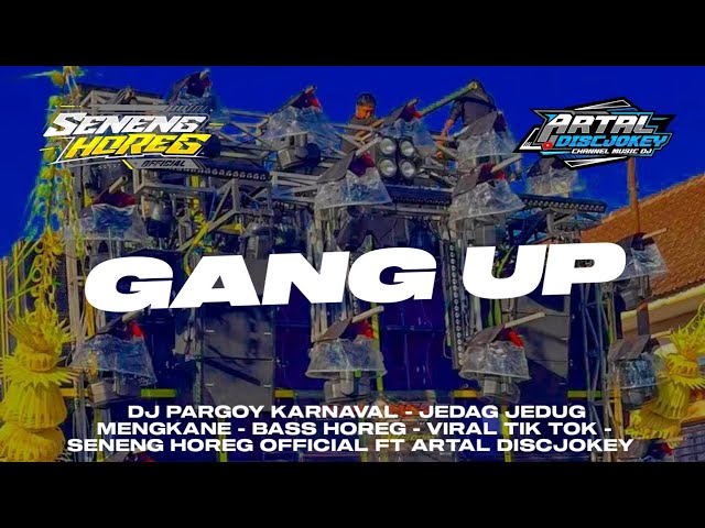 DJ GANG UP PARGOY || VIRAL TIKTOK 2023 class=