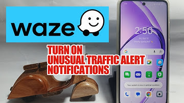 How To Turn On Unusual Traffic Alert Notification On Waze App