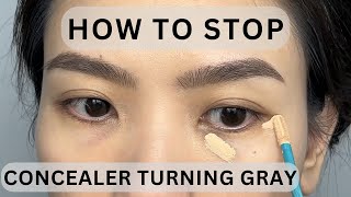 How To CONCEAL Dark Circles - STOP Concealer from TURNING GRAY  - Prevent Gray Cast Under Eyes