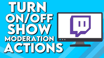 How To Turn On/Off Show Moderation Actions on Your Stream Chat on Twitch PC