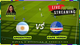 🔴 Argentina vs Cape Verde | Live Football Match Simulatio...