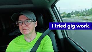 I tried gig work. Trying to make ends meet with Walmart Spark and Instacart.