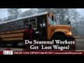 Do Seasonal Workers Injured on the Job Get Lost Wages? Russ Haugen discusses Seasonal Workers and Workers' Compensation Benefit Rights. Learn your rights if you are a seasonal worker injured on the job.