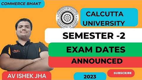 SEMESTER II EXAM DATES ANNOUNCED||BA /BCOM/BSC|| CALCUTTA UNIVERSITY