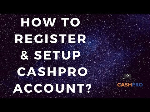 How To Register & Setup Your Cashpro account? | Cashpro