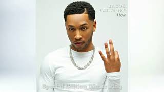 Jacob Latimore  "How" [Audio]