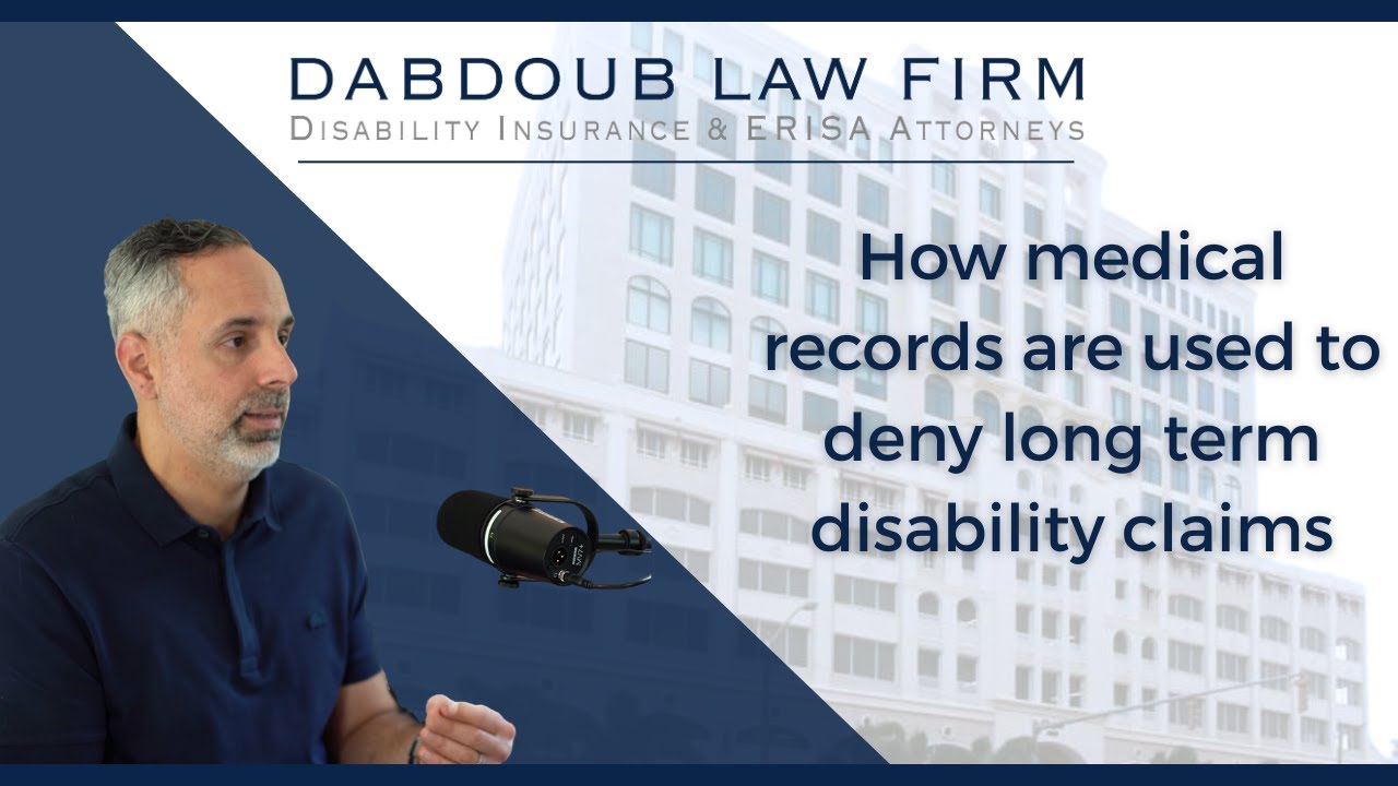 How Medical Records Are Used to Deny Long Term Disability Claims