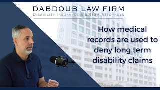How Medical Records Are Used to Deny Long Term Disability Claims