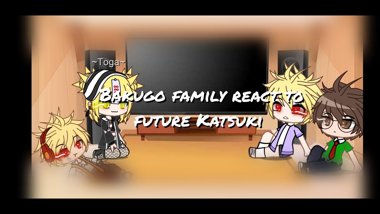 Bakugo family react to future Katsuki | bakutodo | Talia_LittleStar