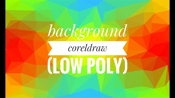 (LENGKAP) Background coreldraw X7 (low poly)