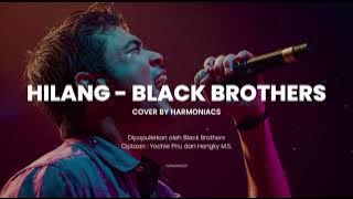 HILANG - BLACKBROTHERS | COVER BY HARMONIACS