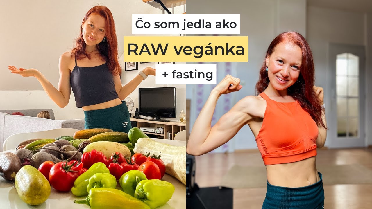 Čo som jedla ako RAW VEGÁNKA + FASTING