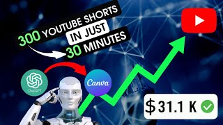 300 YouTube Shorts | في 30 دقيقة فقط | كيف الربح من اليوتيوب شورتس باستخدام chatgpt و بدون ظهورك