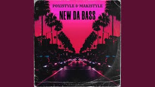 Poxistyle & Makistyle NEW DA BASS