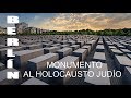 BERLÍN Y EL MONUMENTO AL HOLOCAUSTO JUDIO