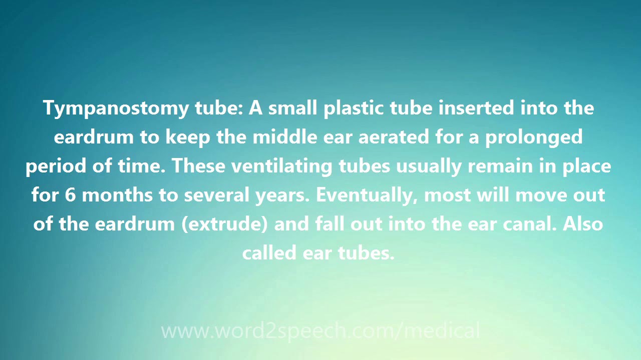 Tympanostomy tube Medical Definition and Pronunciation YouTube