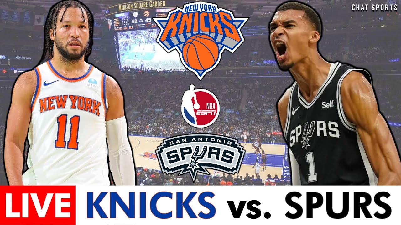 Knicks vs. Spurs Live Streaming Scoreboard, PlayByPlay, Highlights
