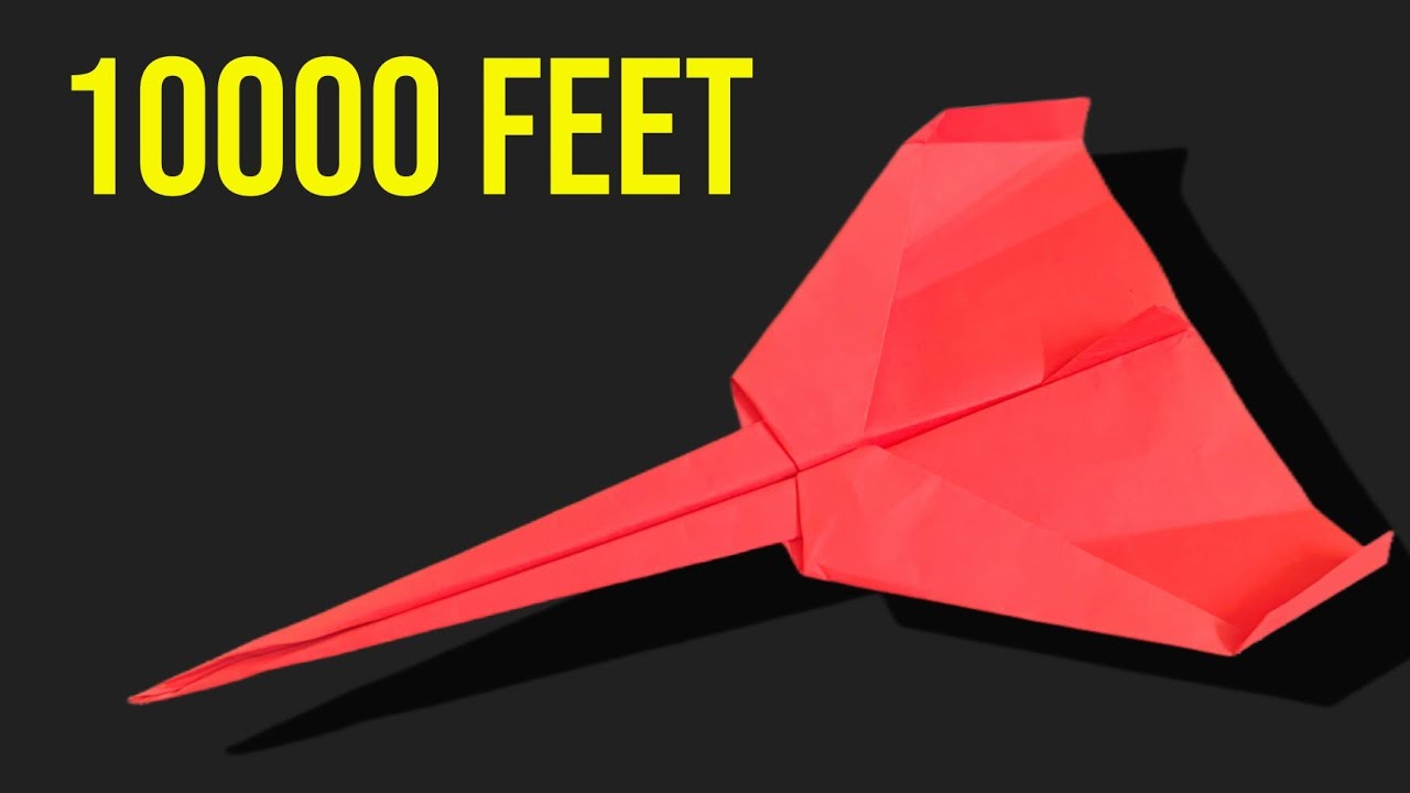 How To make a paper airplane that flies 10000 feet - YouTube