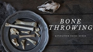 Bone Throwing 101