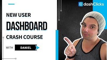 New User Dashboard Crash Course