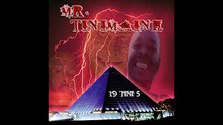Mr. Tinimaine - 19 Tini 5 (Full Album)