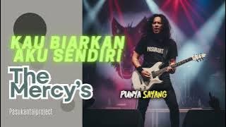 Kau Biarkan Aku Sendiri I The Mercy’s I Metal Progressive