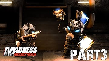 MADNESS: Project Nexus Gameplay Part 3
