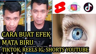 Cara Buat Efek Mata Biru Untuk Tiktok, Reels IG, Shorts Youtube dan Lainnya