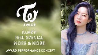 Twice   Award Perf Concept Ft Fancy  Feel Special  More U0026 More